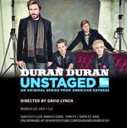 DD11,Unstagedposter John Taylor, Nick Rhodes, Duran Duran, 2011, March 23, March 24, 02:00 UTC, David Lynch, Mayan theatre,All You Need Is Now,Vevo, YouTube, Unstaged, American Express, live concert, webcast, streaming