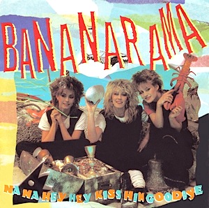 Bananarama, Na Na Hey Hey, Kiss Him Goodbye,pop music 