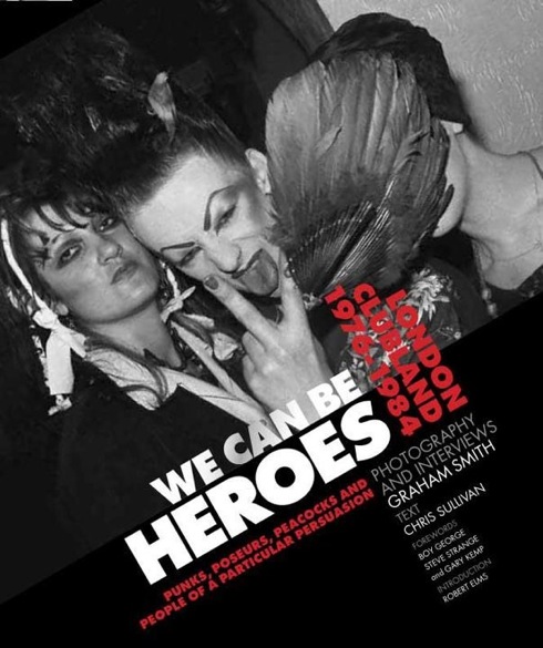 WCBH11-newcoverL We Can Be Heroes, photography, youth culture, nightclubbing,books,Unbound,Graham Smith, Chris Sullivan,