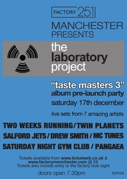 Taste Masters 3 , Laboratory Project, Fac251, albums, live concert, MC Tunes, Salford Jets,  Saturday Night Gym Club, Two Weeks Running, Twin Planets, Pangaea, Drew Smith  