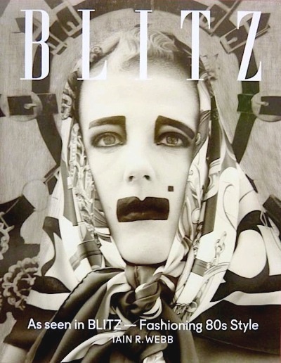 Scarlett Cannon ,Iain R Webb, books,As Seen In Blitz, Fashion, 1980s,Style,Blitz Kids